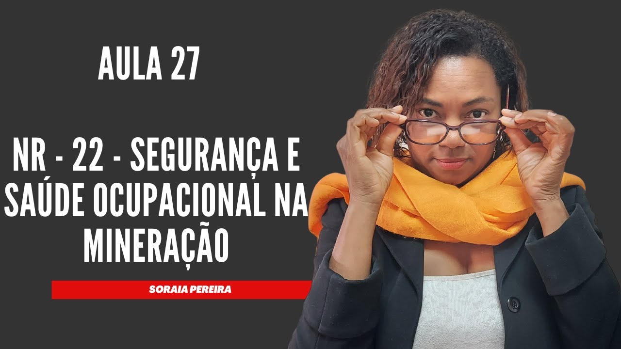 Aula 27 - NR 22 mineração