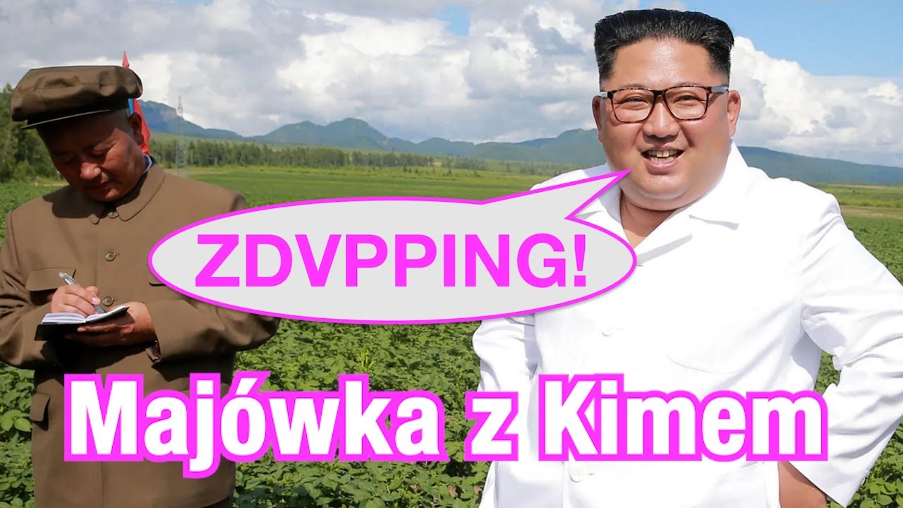KIM DZONG na Maj&oacute;wce z C&Oacute;RKĄ - ZDVPPING