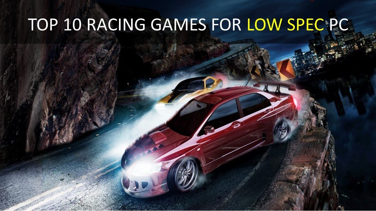 TOP 10 RACING GAMES FOR LOW SPEC PC