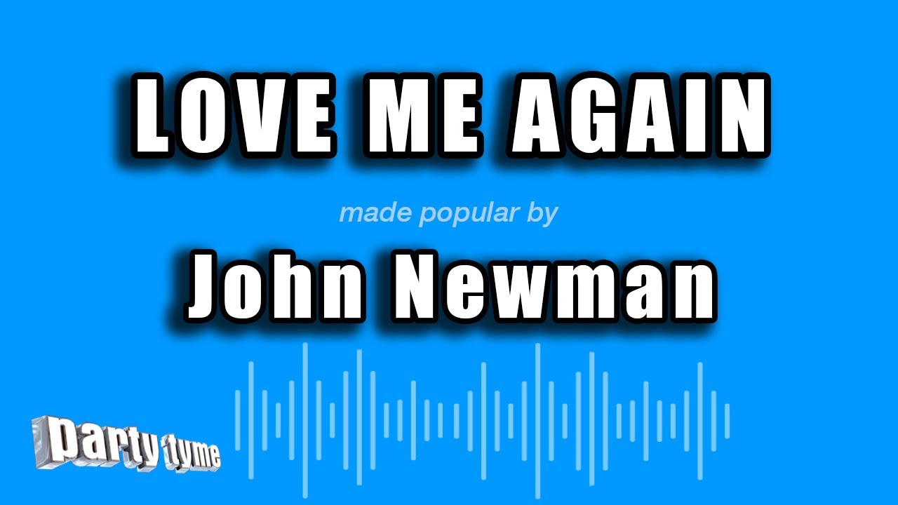 John Newman - Love Me Again (Karaoke Version)