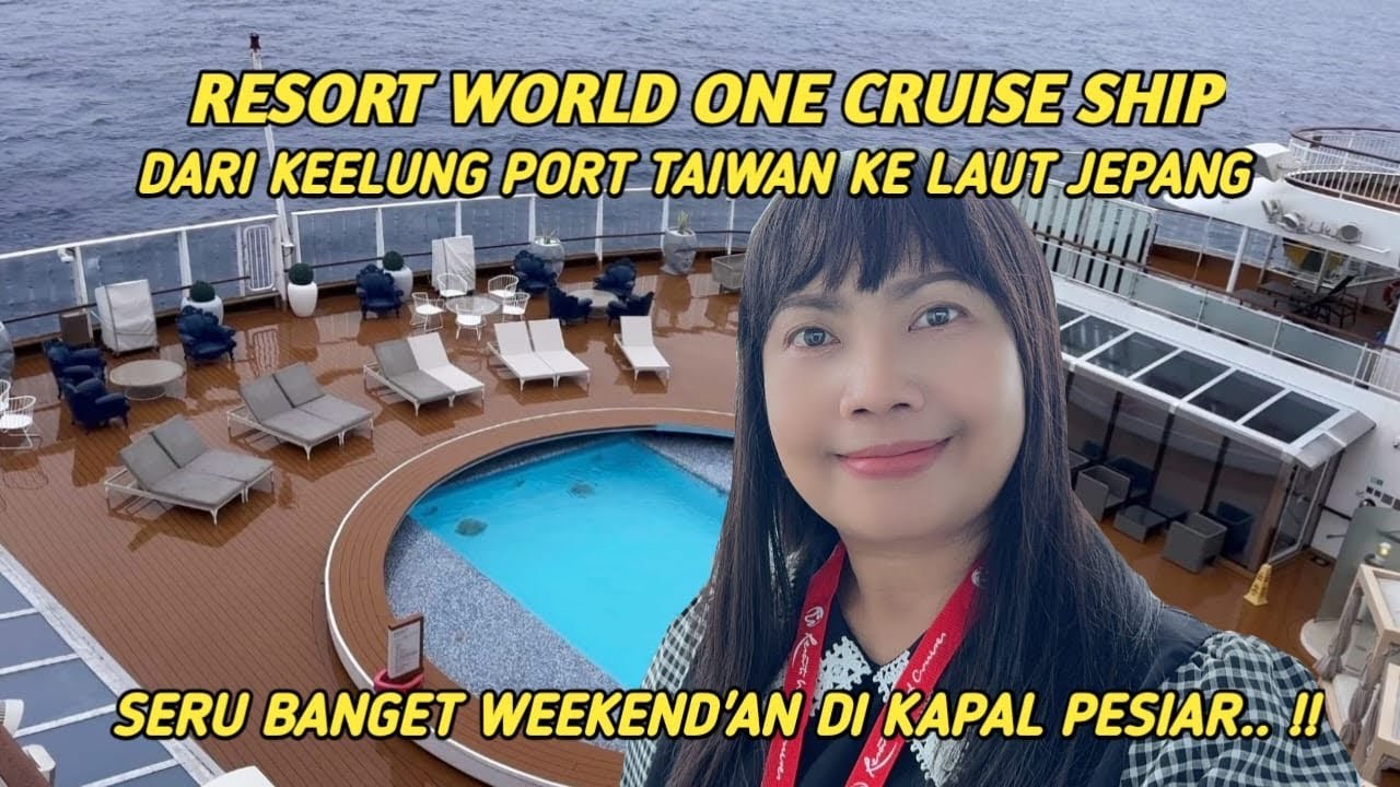 RESORT WORLD ONE CRUISE SHIP DARI KEELUNG PORT TAIWAN KE LAUT JEPANG | SERU WEEKEND DI KAPAL PESIAR
