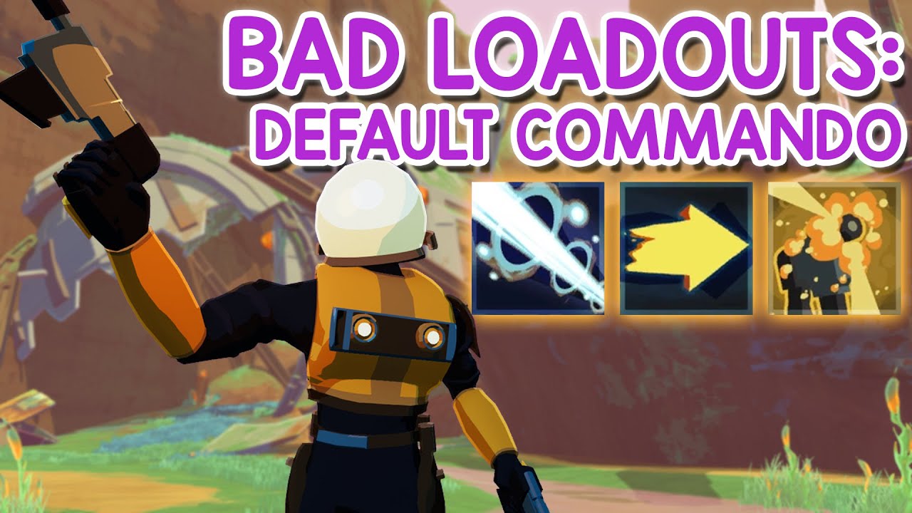 Bad Loadouts: Default Commando | Risk of Rain 2