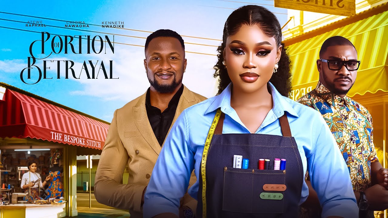 Portion Of Betrayal - Chioma Nwaoha, Kenneth Nwadike, Atewe Raphael and many more.. #new #2025