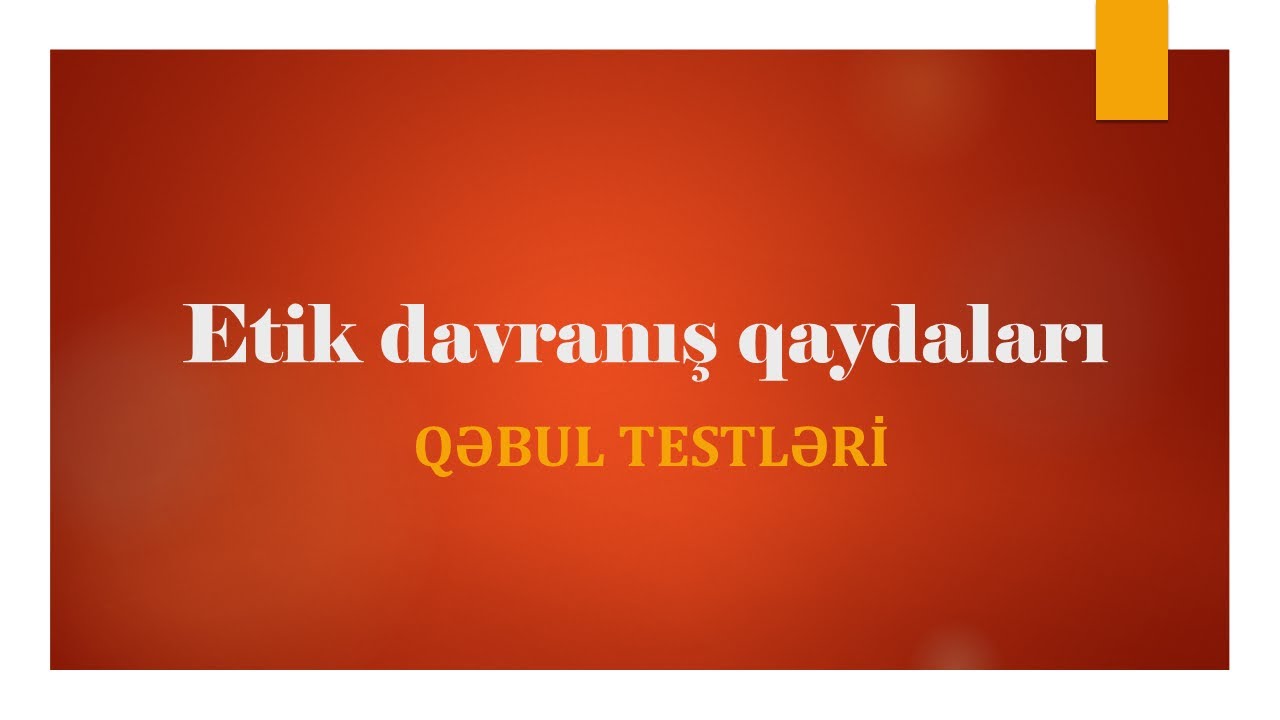Etik davranış qaydaları - Təkrar (8 sual - 8 test)
