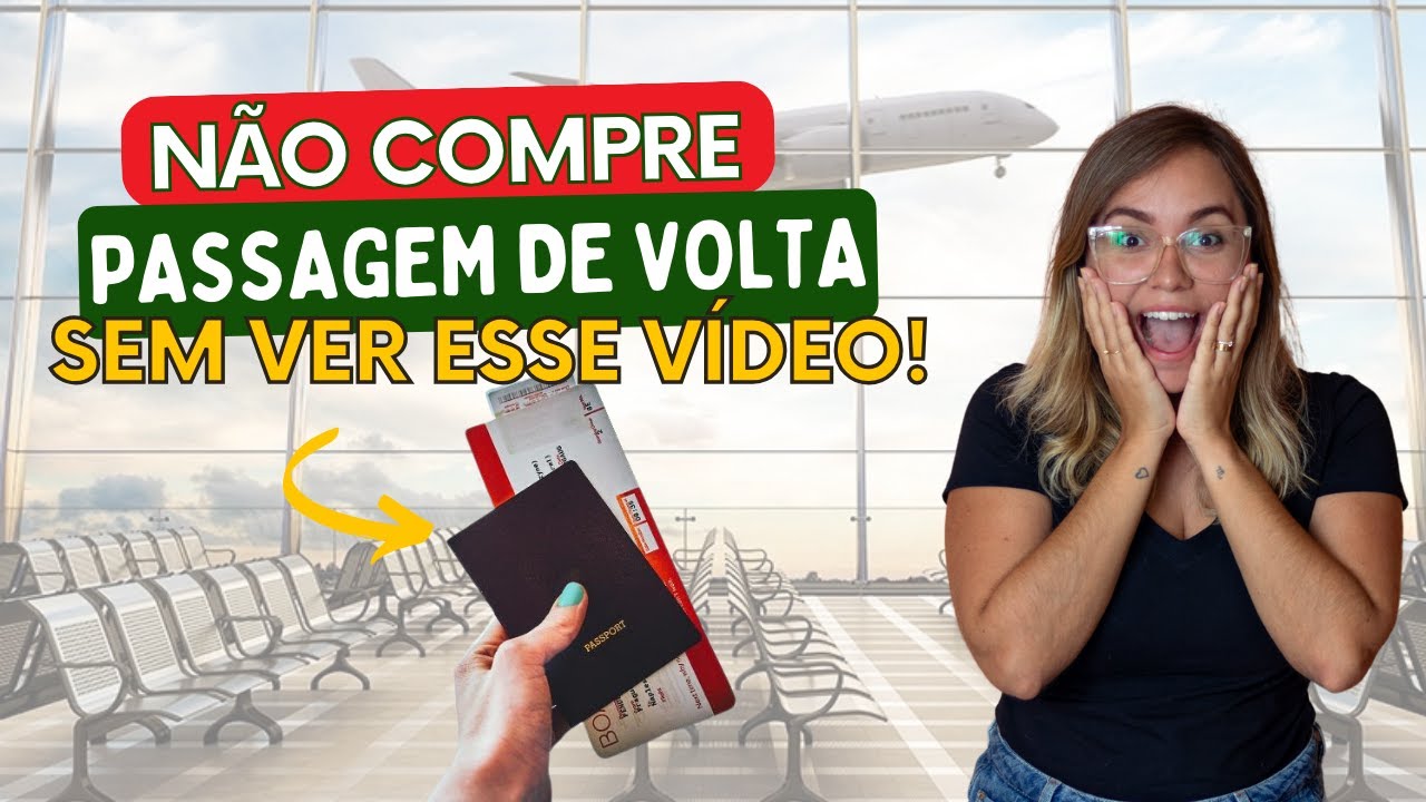 Melhor forma de COMPROVAR PASSAGEM de VOLTA!