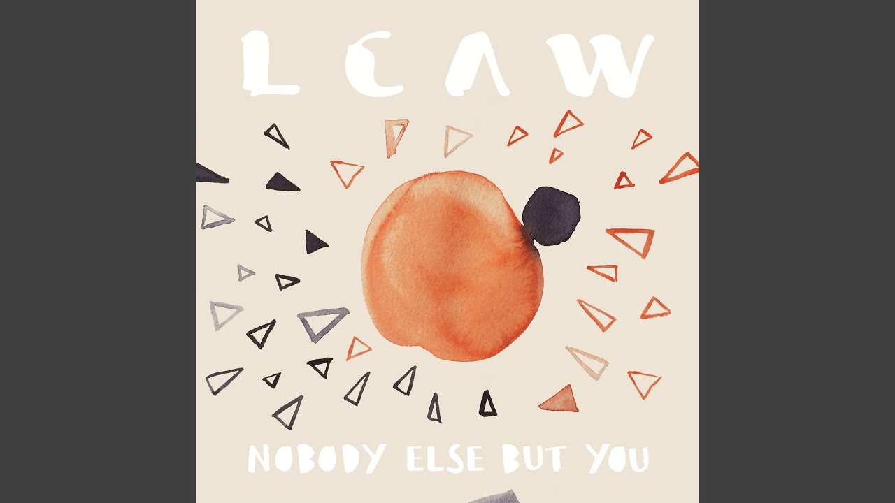 Nobody Else But You