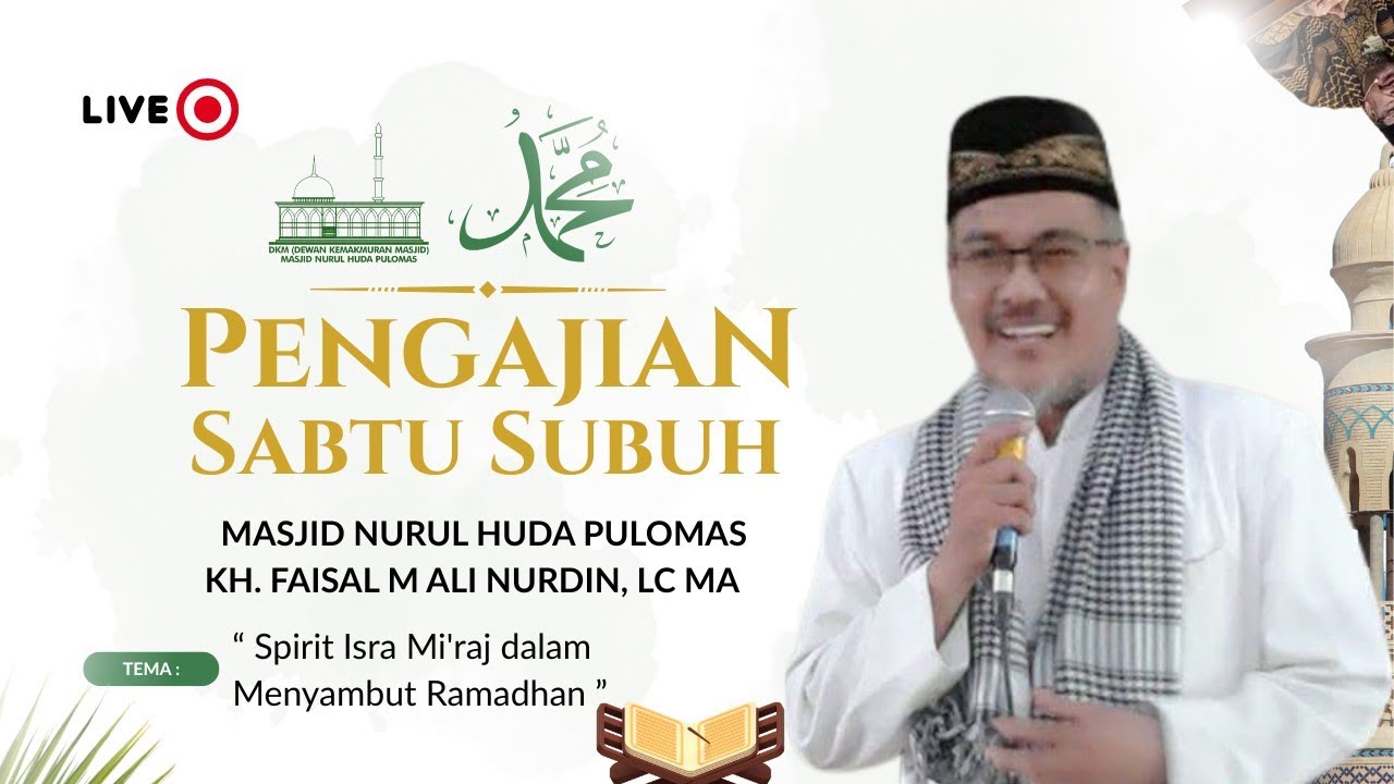 Spirit Isra Mi'raj dalam menyambut Ramadhan | KH. Faisal M Ali Nurdin, LC MA 