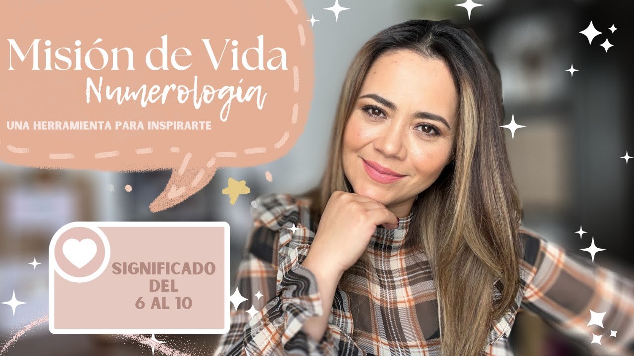 Misión de Vida Numerología | Significado del 6 al 10 - 2da Parte