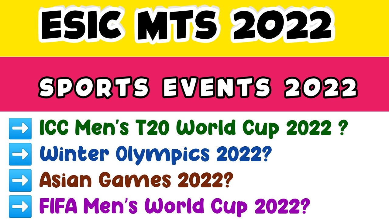 Sports Events 2022 - Esic Mts 2022 Exam
