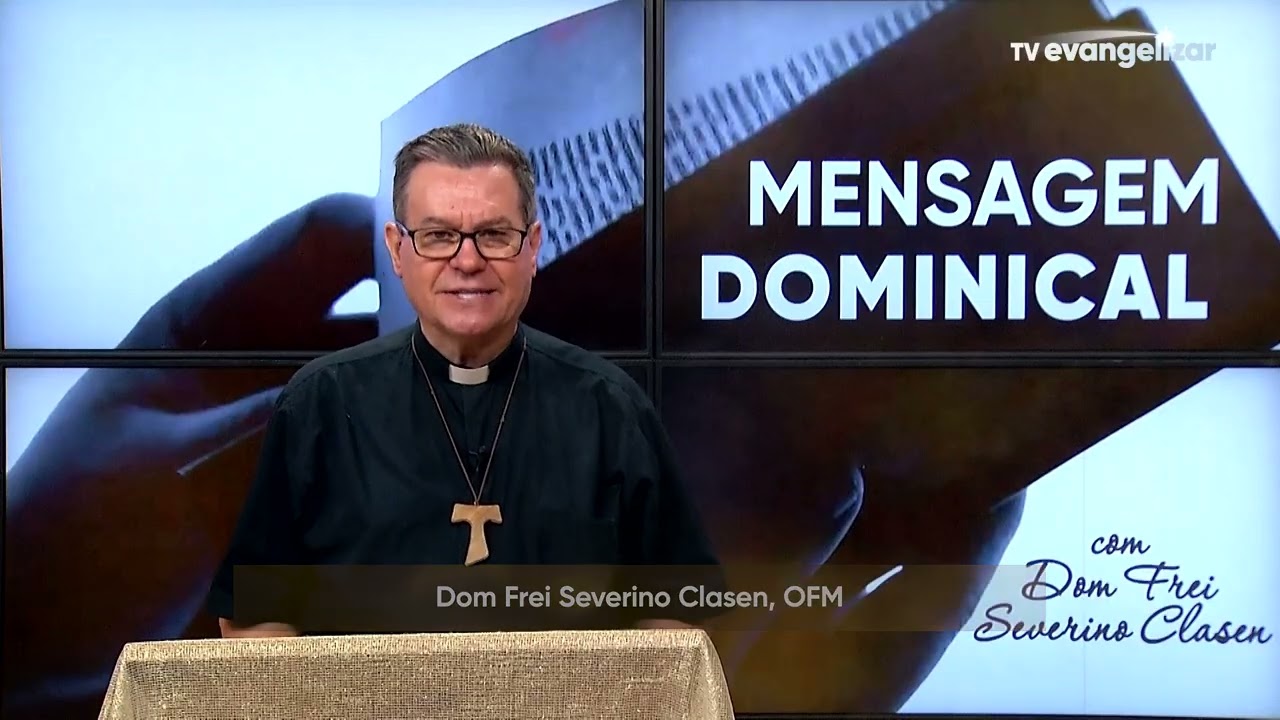 Mensagem Dominical de Dom Frei Severino Clasen - 4º Domingo da Quaresma - 15 de Março de 2026