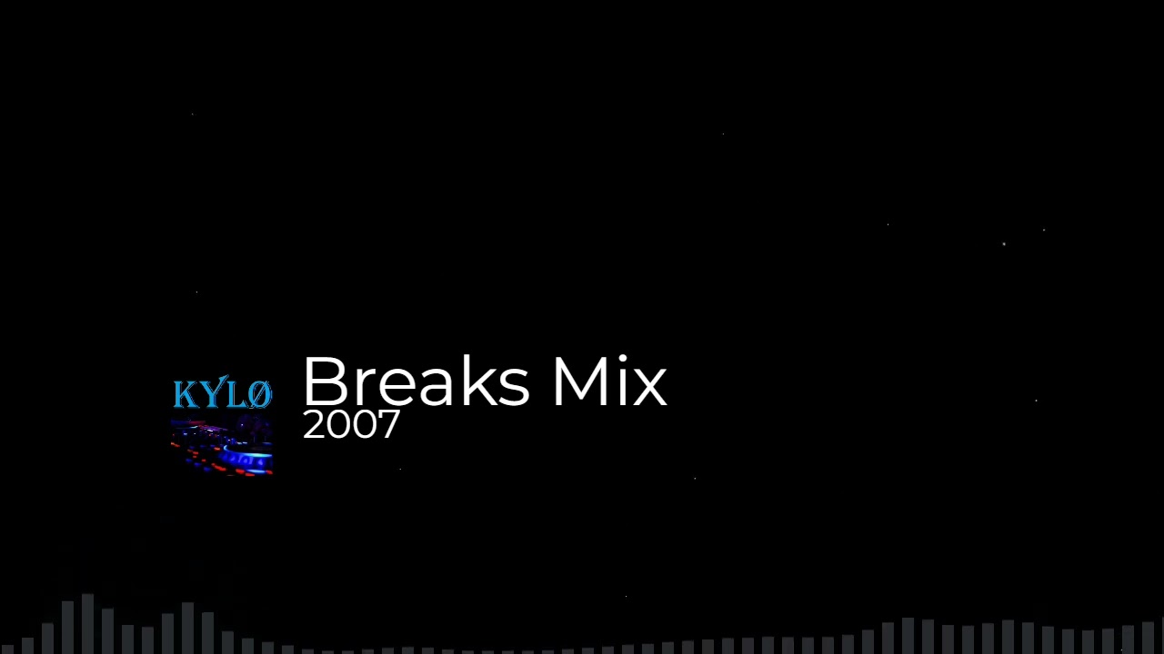 KYLØ - Breaks Mix 2007