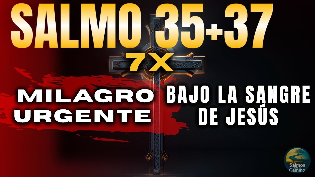🔥 DIOS REVELA VERDAD PROFÉTICA | Salmos 35 + 37 Bajo la Sangre de Jesús (Justicia y Victoria AHORA)