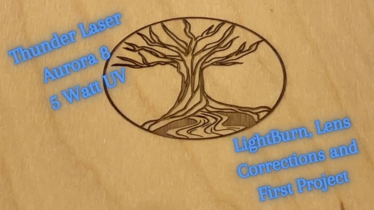 Thunder Laser Aurora 8 5W UV: LightBurn, lens correction, and First Project
