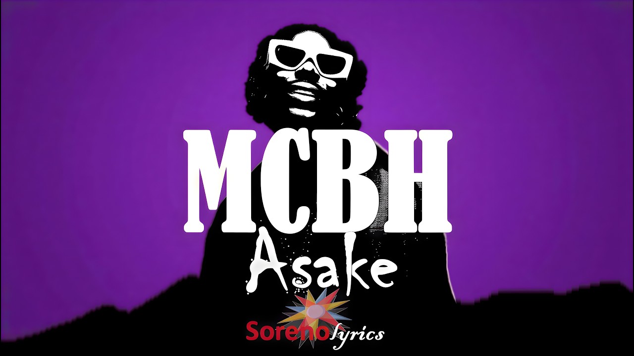 Asake - MCBH Lyrics