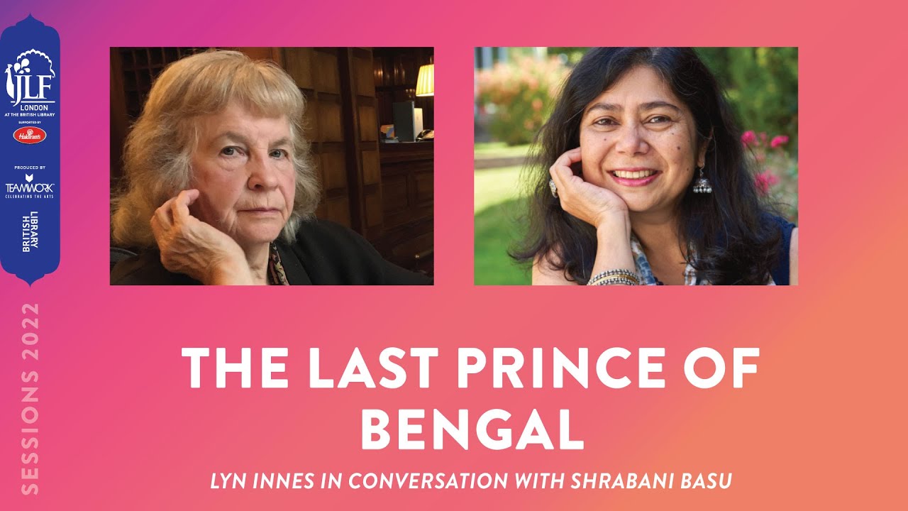 The Last Prince of Bengal | Lyn Innes in conversation with Shrabani Basu