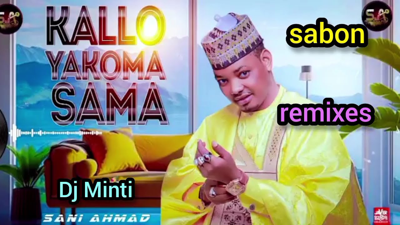 Dj Minti sani Ahmad kallo Yakima sama Umar m Shareef soyaiyata 2026