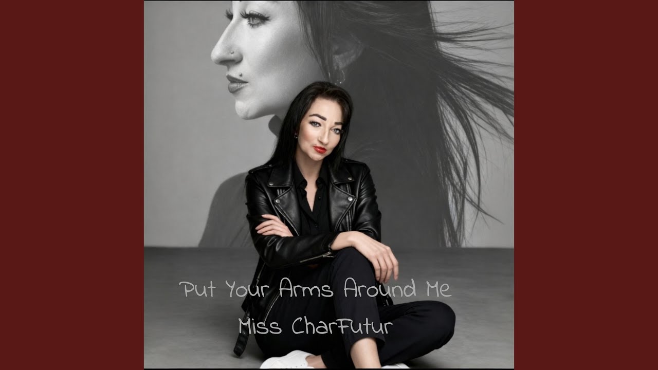 Put Your Arms Around Me