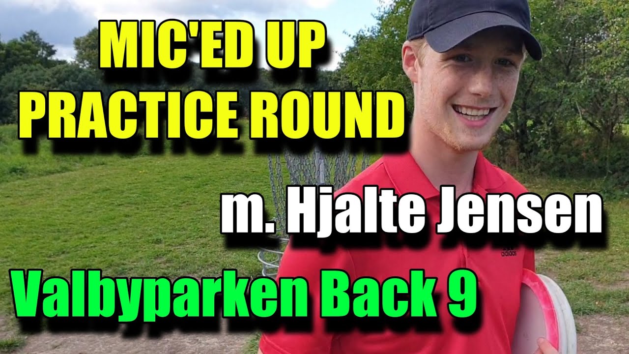 Mic'ed up practice round - Hjalte Jensen - Valbyparken  B9