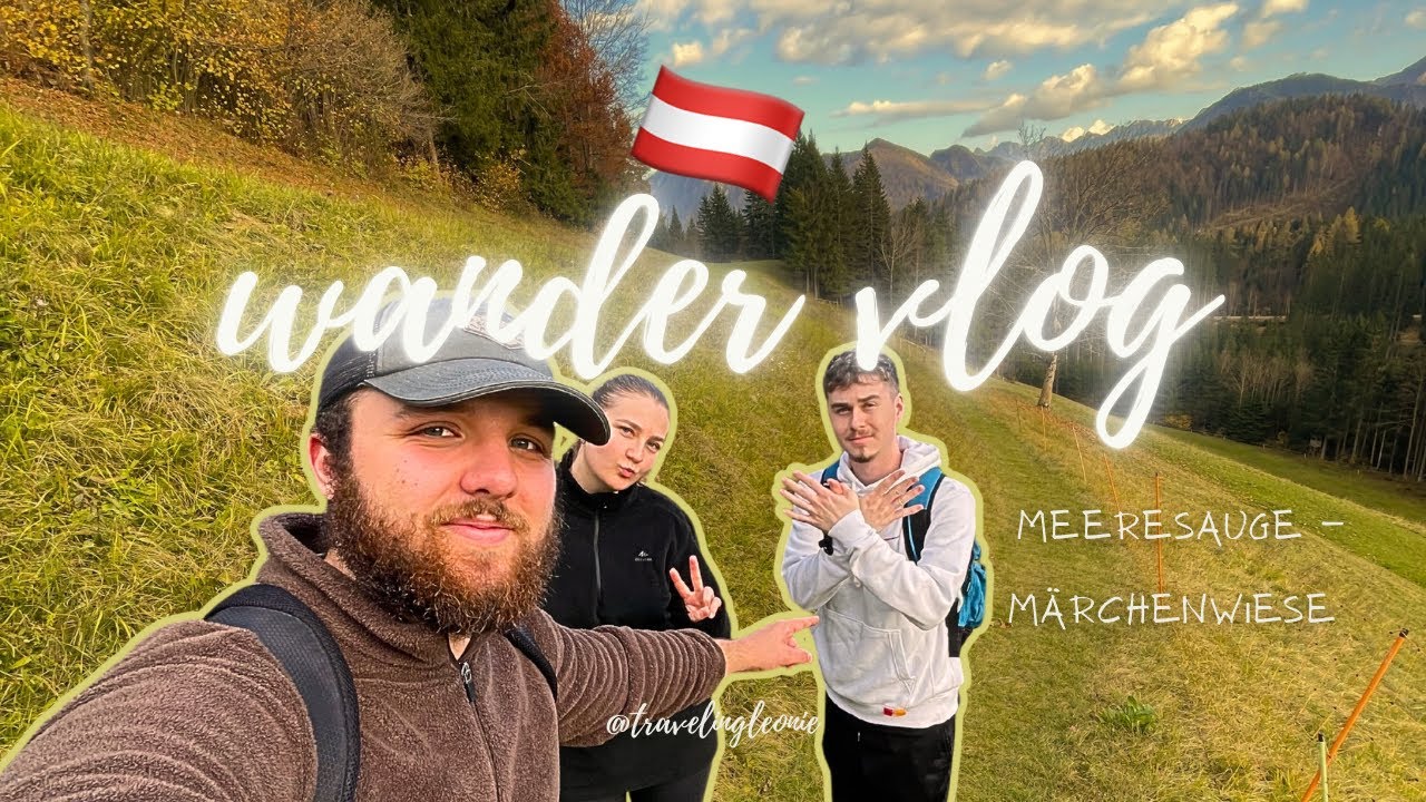 MUH! Märchenwiese & Meerauge mit Flo und Mausi / WANDERVLOG