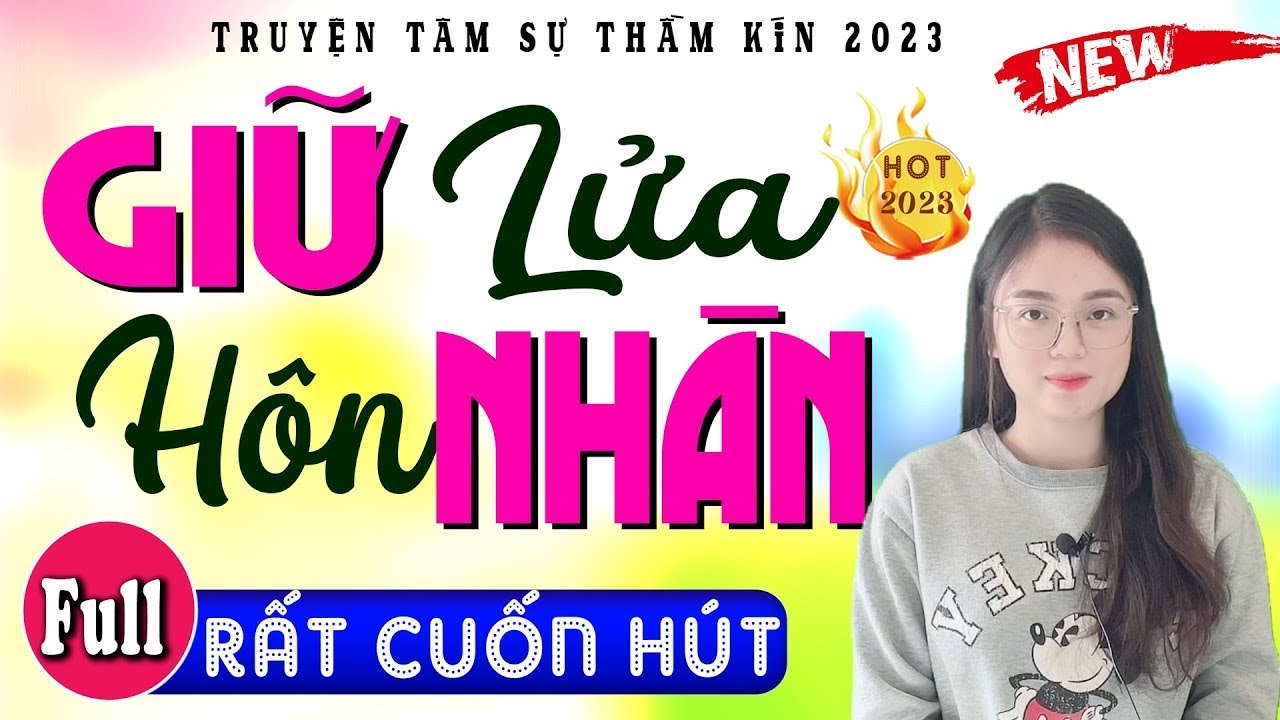 [FULL] GIỮ LỬA HÔN NHÂN _ Truyện Đời Thực Sâu Sắc Nhất