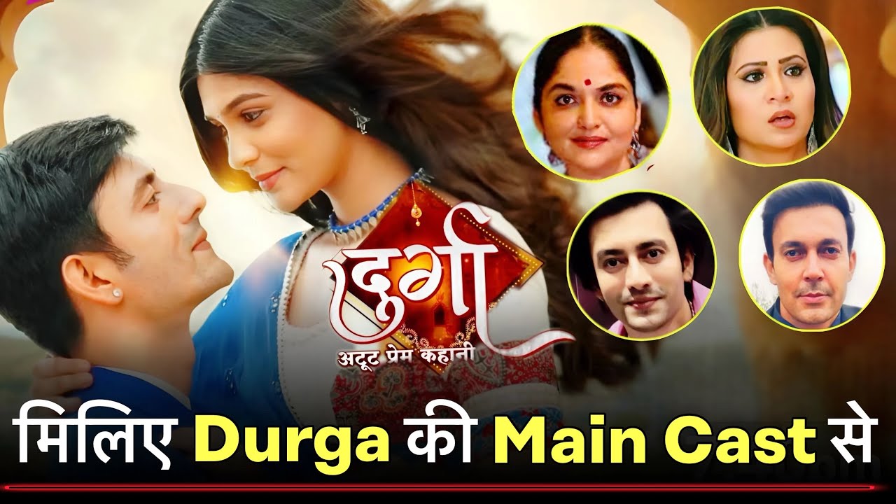Durga Serial Main Cast : Main Actors List | Colors TV New Show 2024 | Pranali Rathod, Aashay Mishra