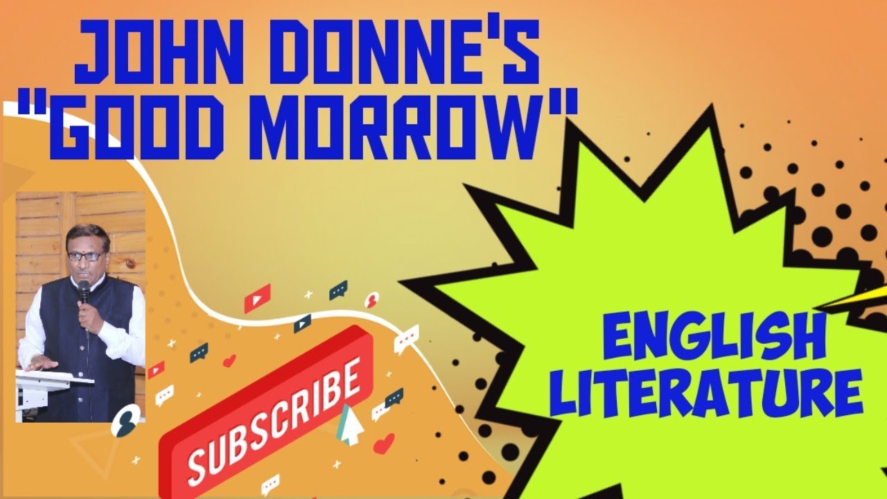 9| JOHN DONNE'S GOOD MORROW|#youtubevideo|#englishliterature|@englishliteratureweb