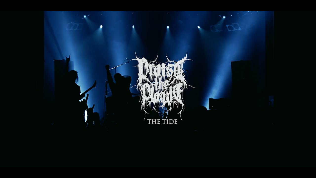 PRAISE THE PLAGUE - The Tide (Official Video)
