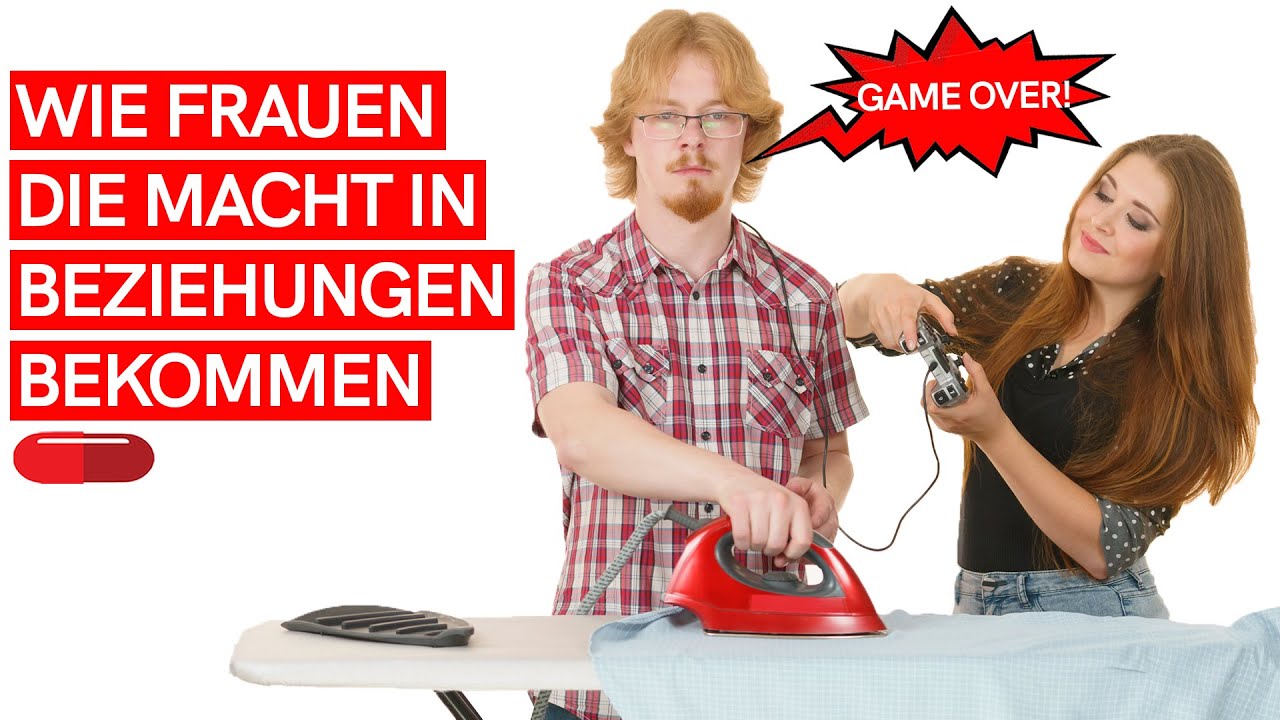 LEINENZWANG? Wie Frauen DIE MACHT IN BEZIEHUNGEN bekommen!