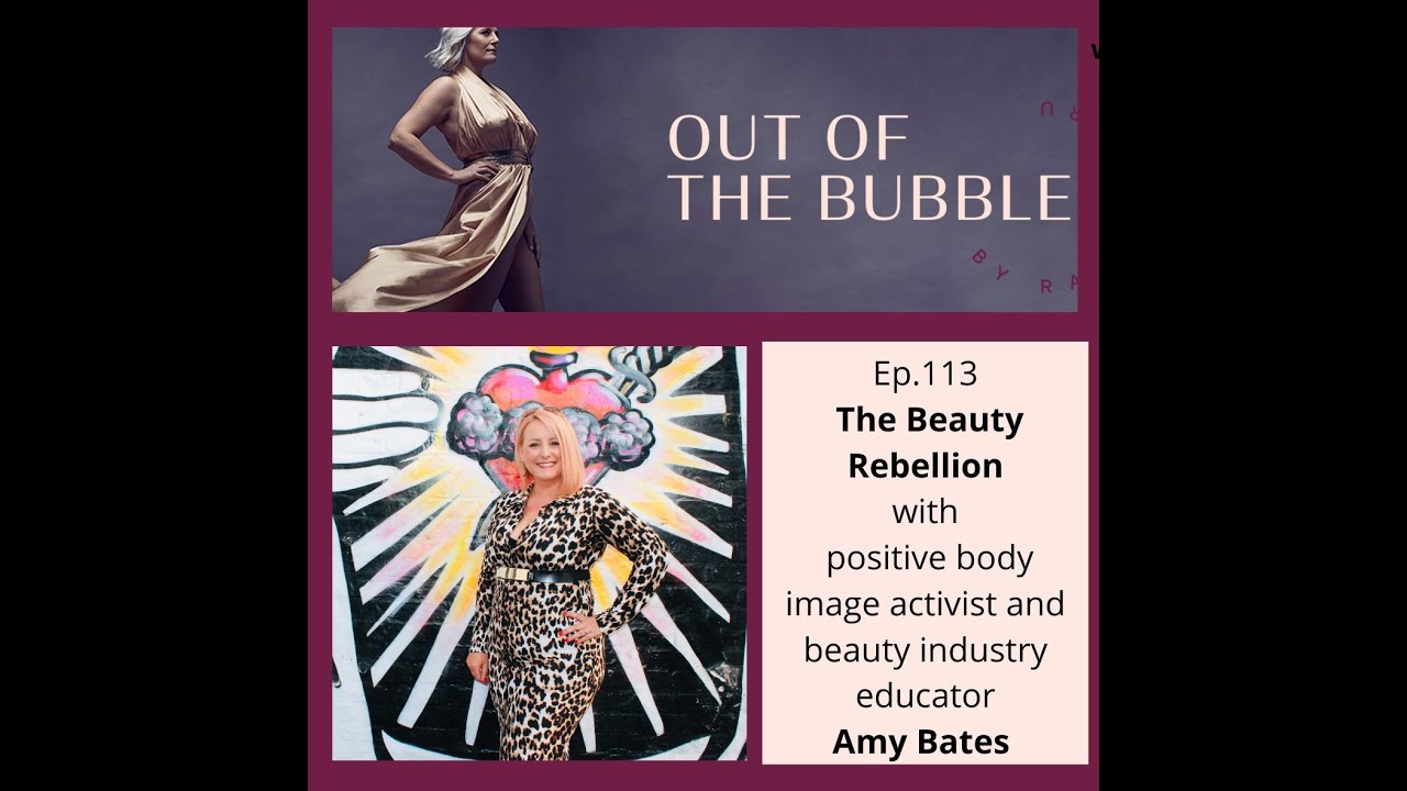 Ep 113 Out of the Bubble podcast with Amy Bates