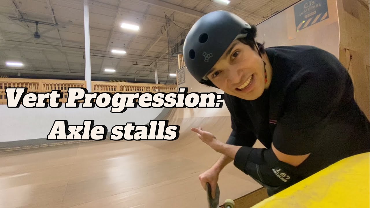 Learning how to do axle stalls on vert!