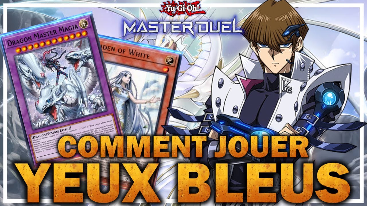 Deck Profile + Combos YEUX BLEUS ! Yu-Gi-Oh! MASTER DUEL