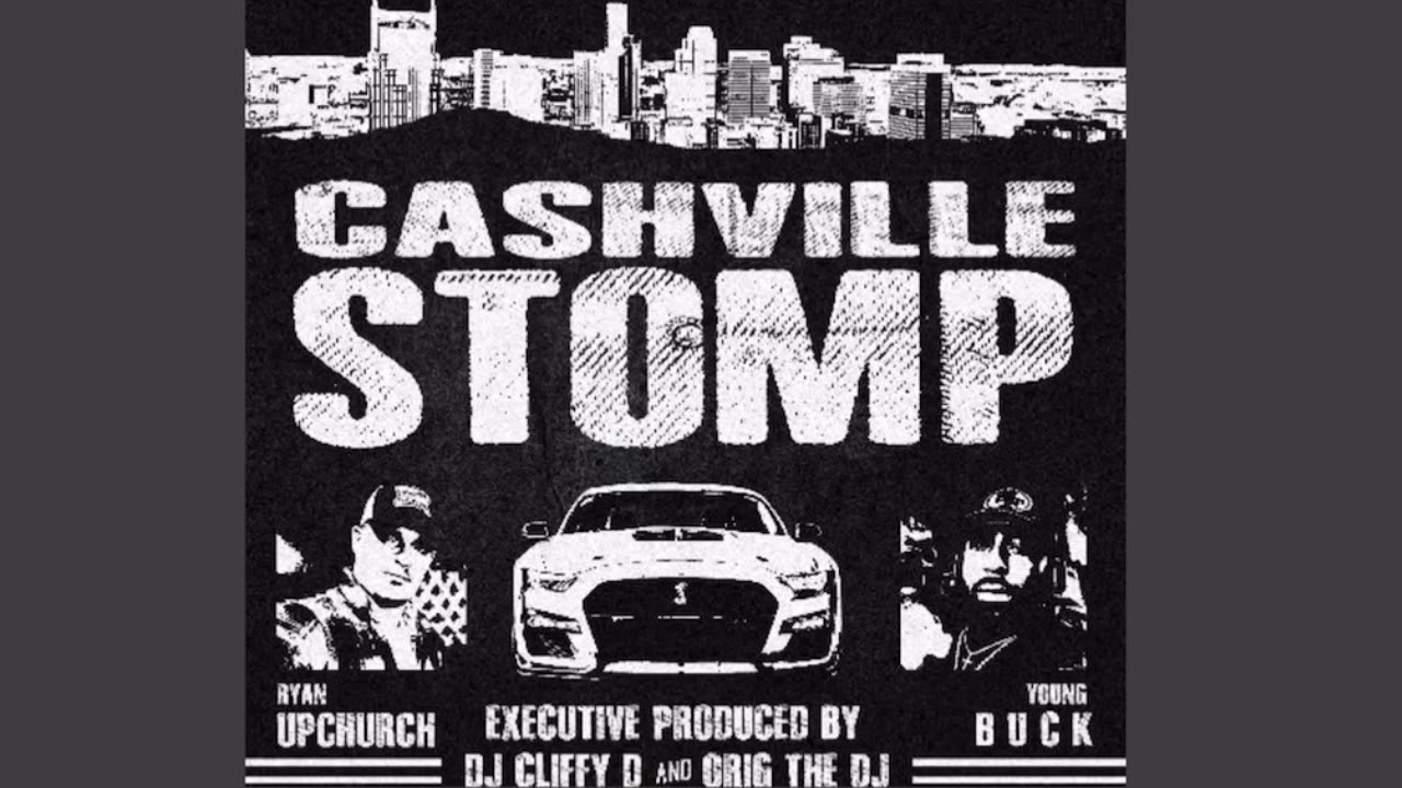 Upchurch ft. Young Buck “Cashville Stomp” (615 CLUB EXCLUSIVE)