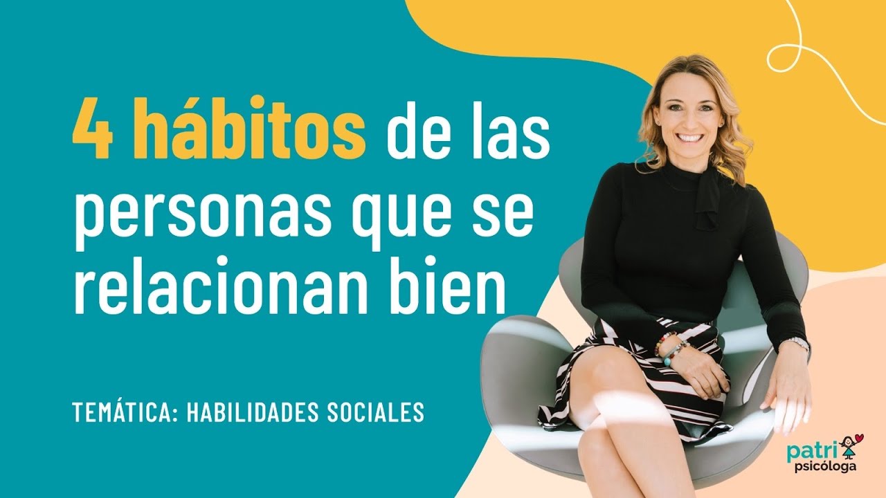 4 hábitos de las personas que se relacionan bien