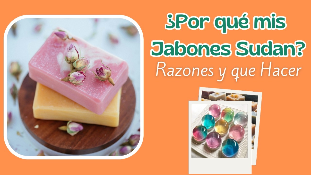 Error Comun al hacer jabones artesanales/¿Porque suda el jabón?