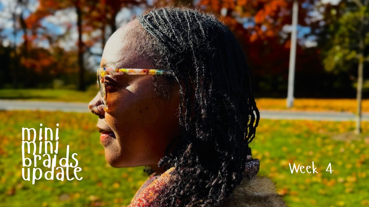 Mini Braids Update | Week 4 2025