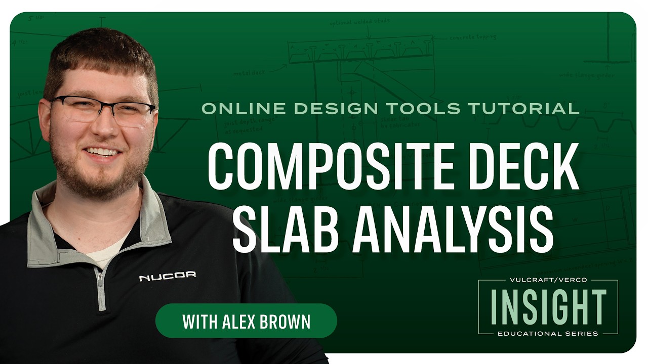 Design Tool Tutorial: One Tool for Composite Deck Slab Analysis