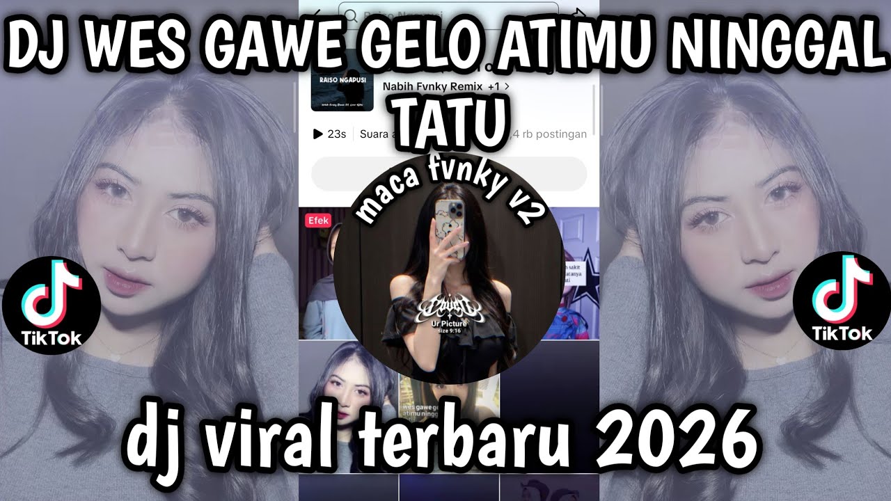 DJ WES GAWE GELO ATIMU NINGGAL TATU || DJ RAISO NGAPUSI LA TASYA VIRAL TIK TOK 2026