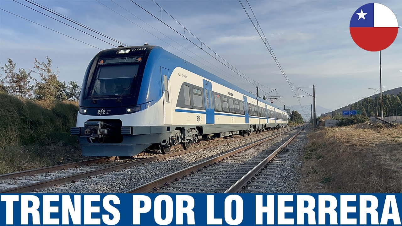 EFE Central | Trenes por Lo Herrera