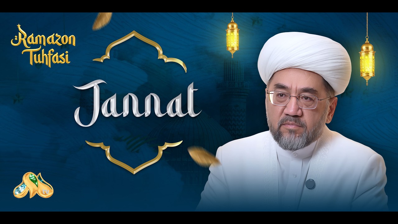 Jannat... Ramazon tuhfasi
