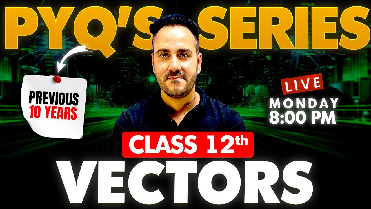 Class 12th Maths Vector Live PYQs Series with Ushank Sir | Previous 10 Years | Boards 2024-25