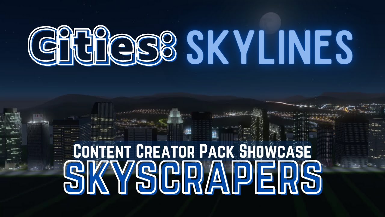 Skyscrapers Creator Pack Showcase (Day and Night) | Cities: Skylines PS4 and Xbox