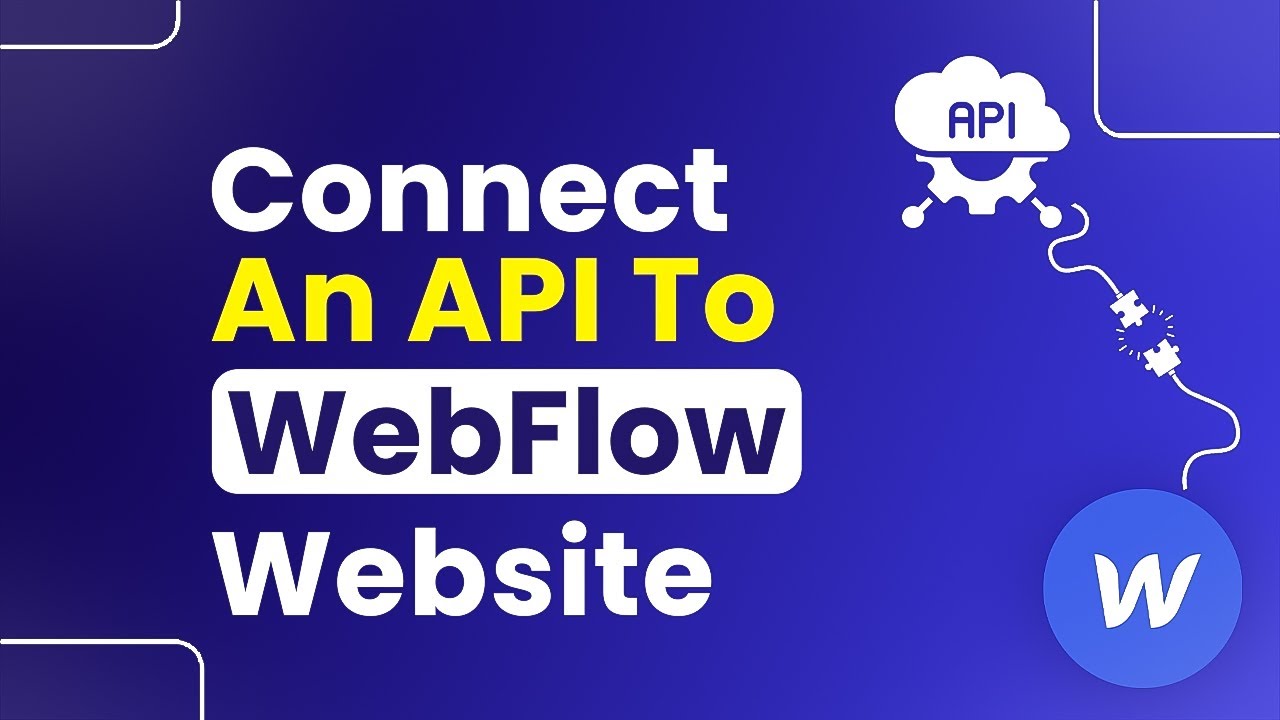 How to Connect an API to Webflow Website (Step By Step)