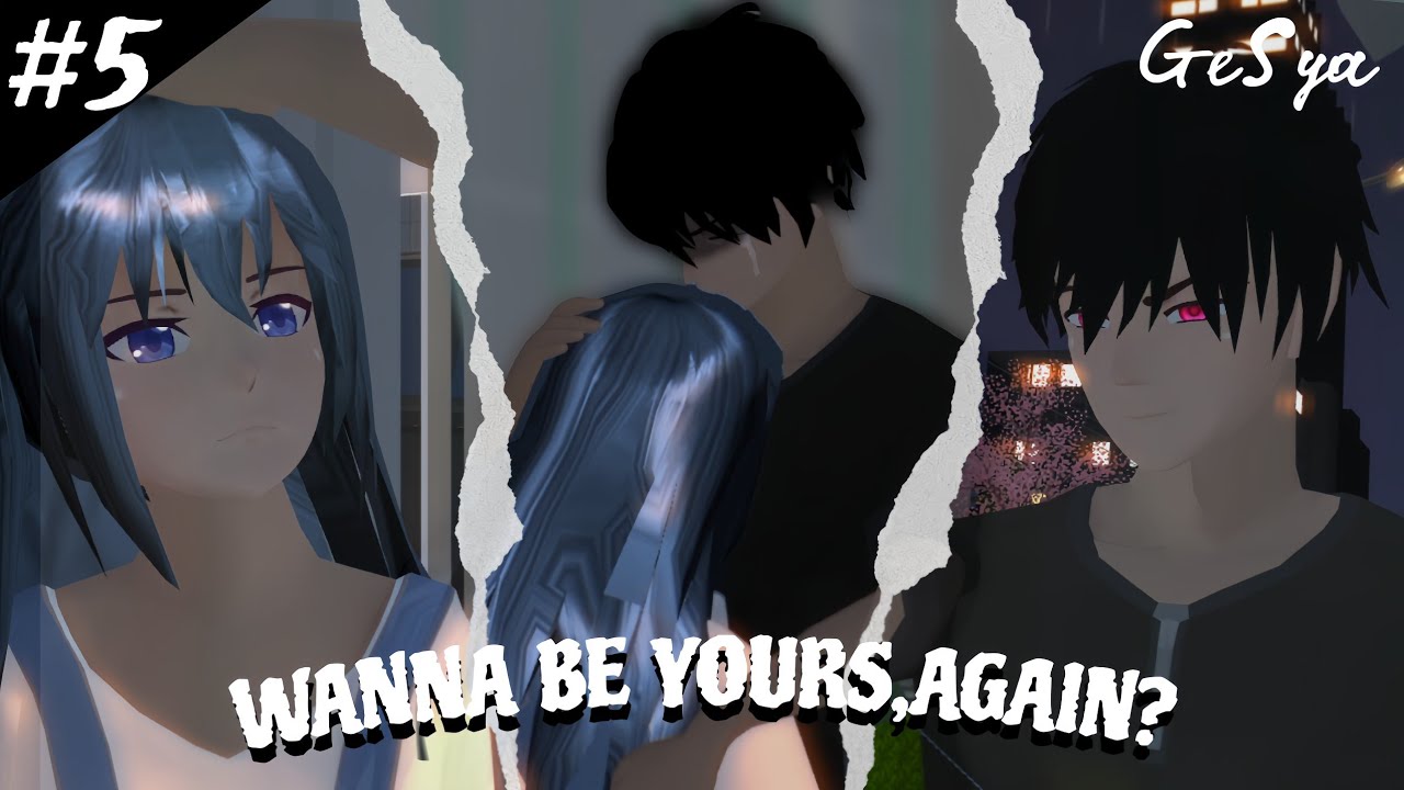 GeSya #5 [WANNA BE YOURS,AGAIN?] DRAMA SAKURA SCHOOL SIMULATOR