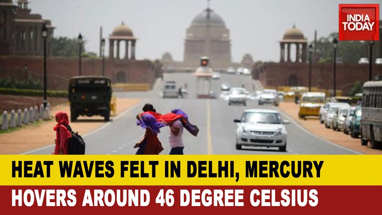 Heat Wave Grips National Capital And Other States; Mercury Hovers Around 46 Deg Celsius