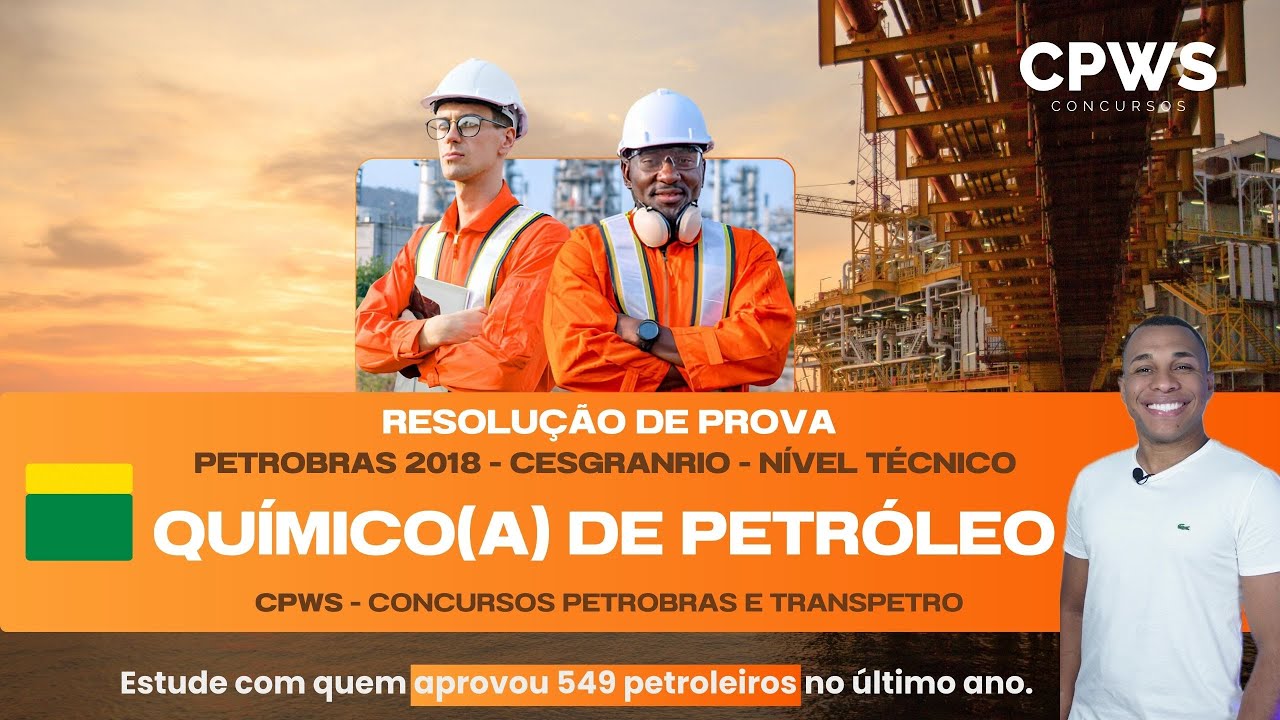 Técnico Químico de Petróleo Jr. - Resolução de Prova -  Concurso Petrobras 2018 - CPWS
