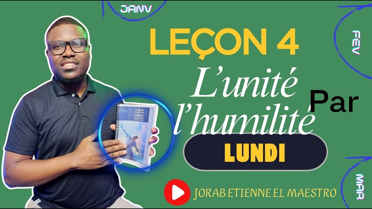 Leçon n° 4 - La source de l’unité / LUNDI (ECOSSA 2026- TRIMESTRE 1)