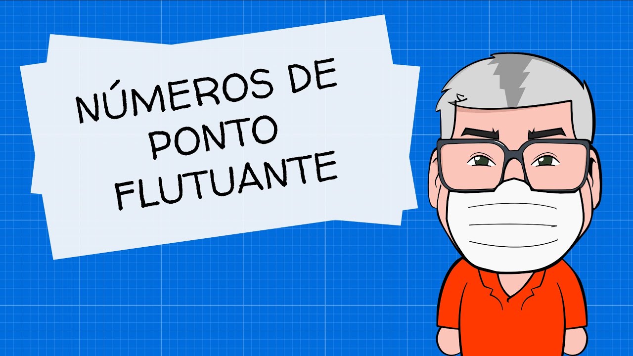 # Números de ponto flutuante