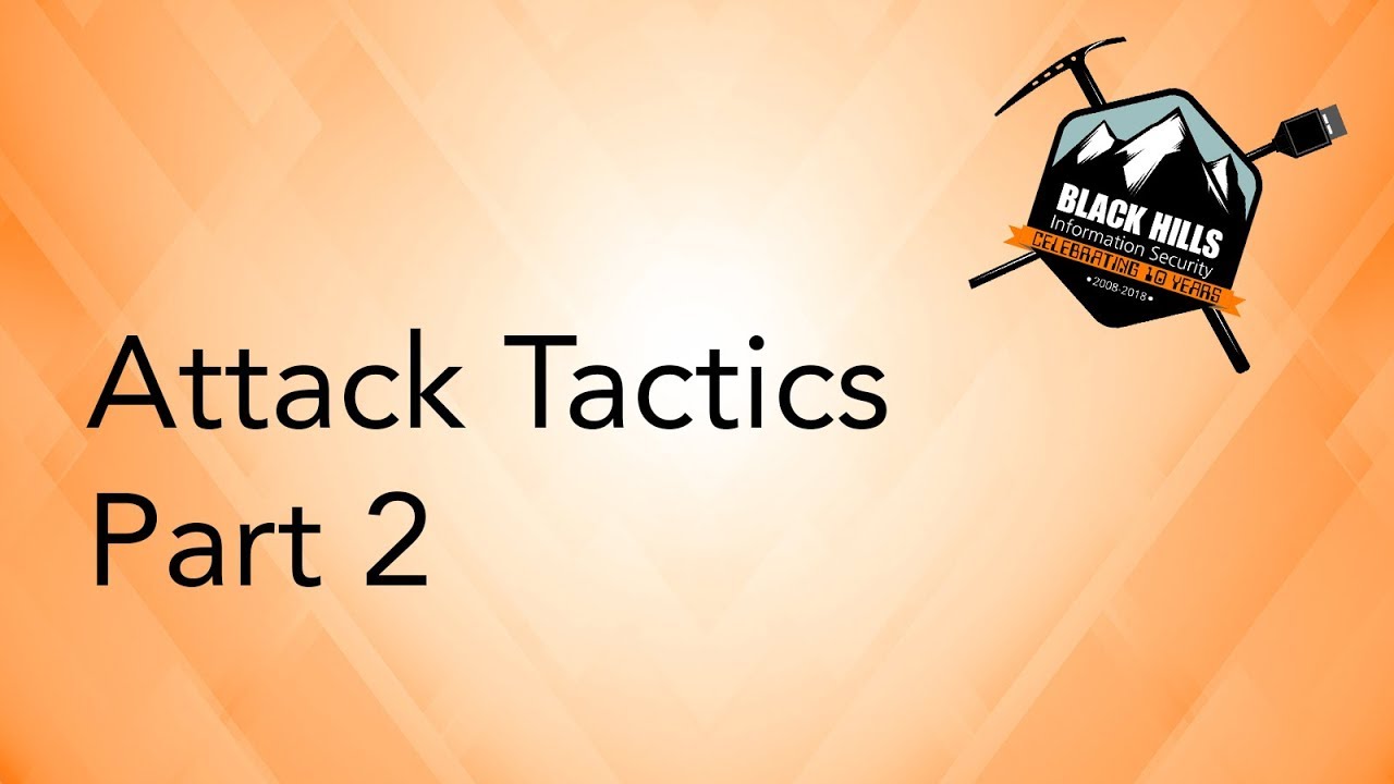 Attack Tactics: Part 2
