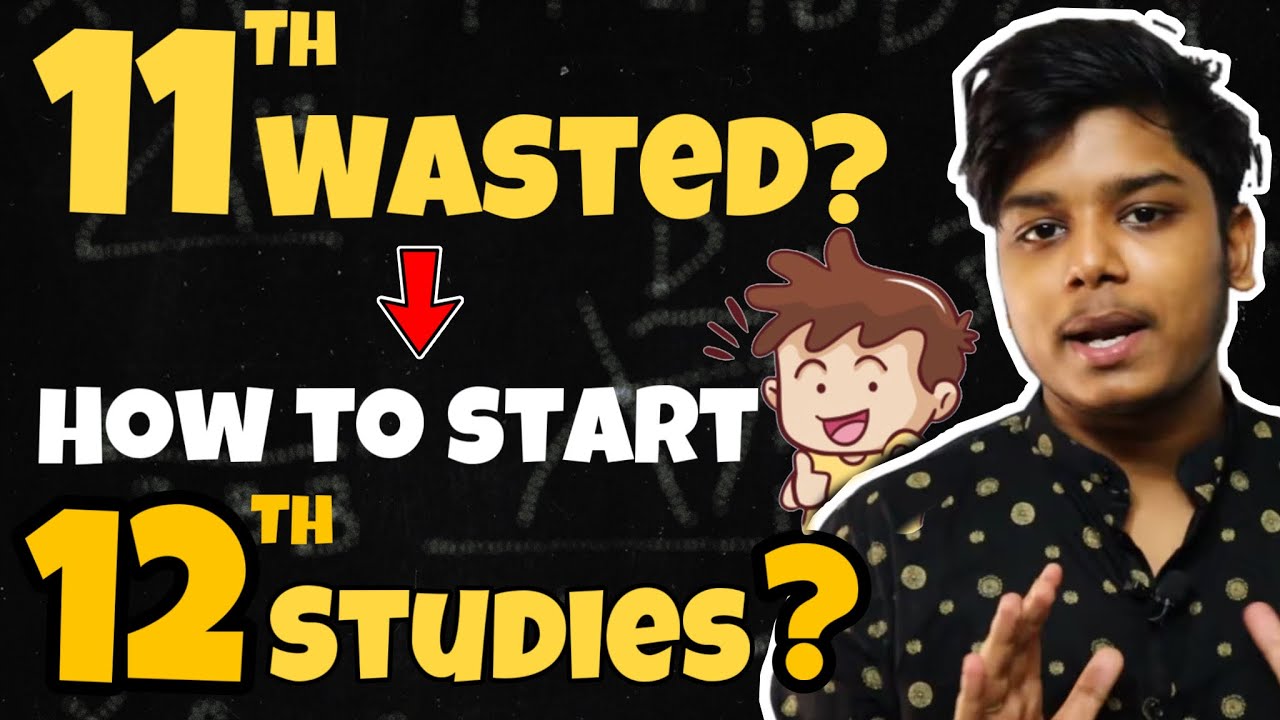 Wasted Class 11? | How to study in class 12 - role of class 11 syllabus?
