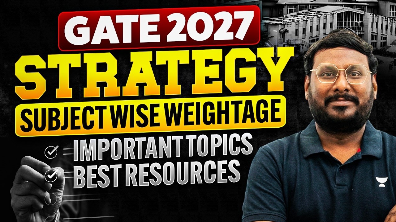GATE 2027 Strategy | Subject Wise Weightage | Important Topics | Best Resources By KP Sir